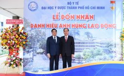 Đại Học Y Dược Tp Hồ Chí Minh đón nhận danh hiệu Anh hùng Lao động thời kỳ đổi mới